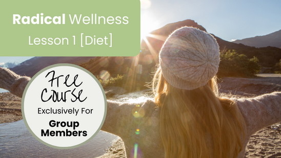 Lesson 1 [Diet] Radical Wellness